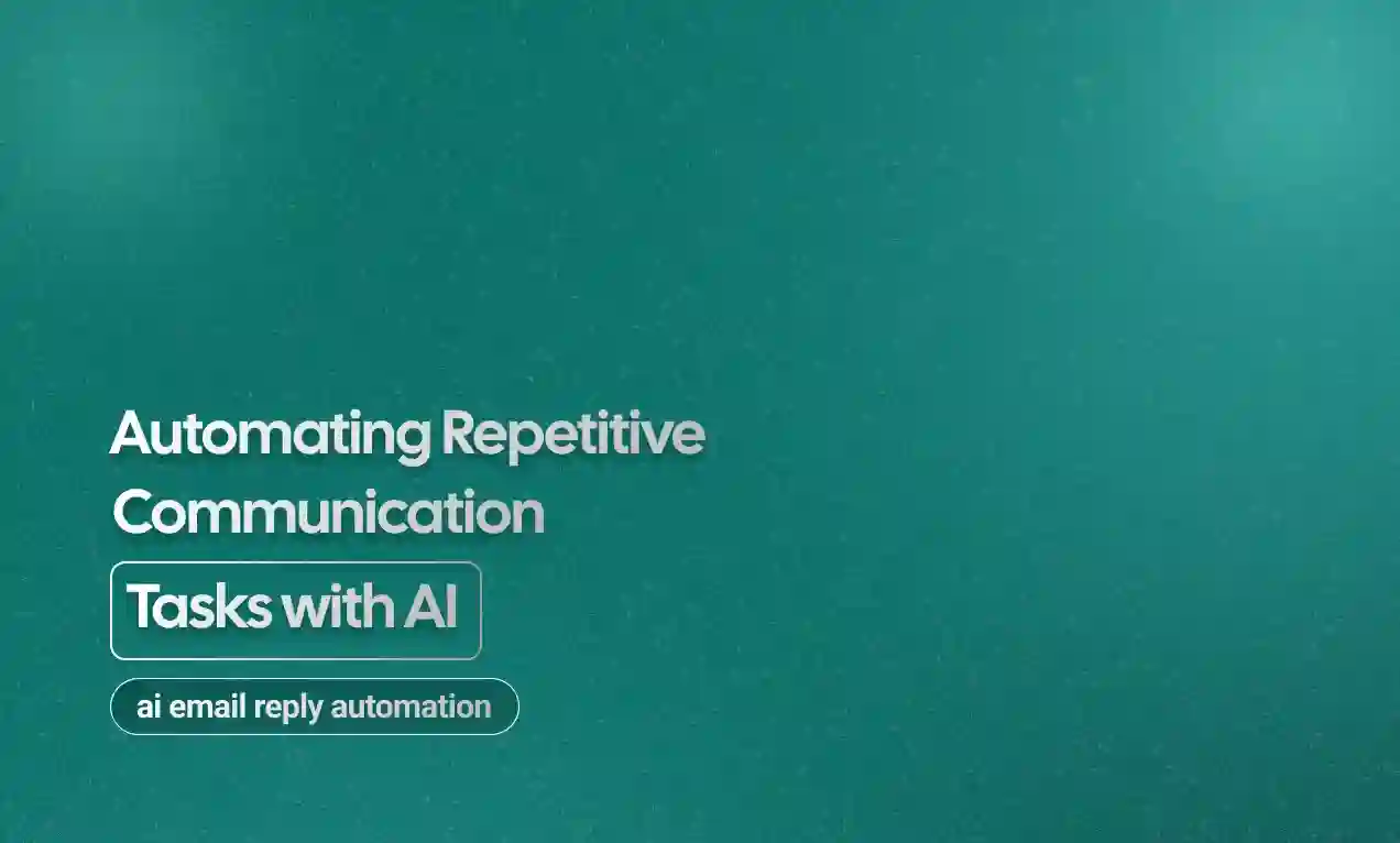 Repetitive Communication Tasks