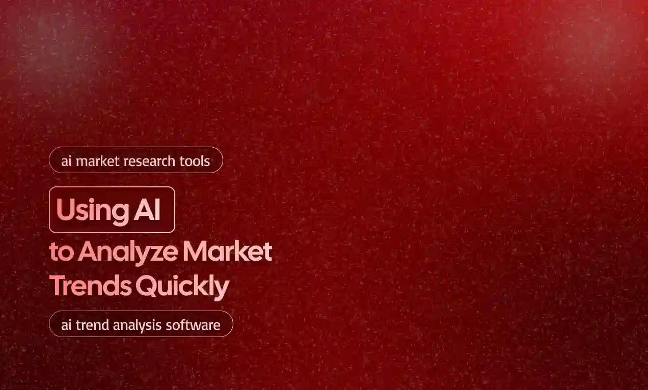 Analyze Market Trends Quickly