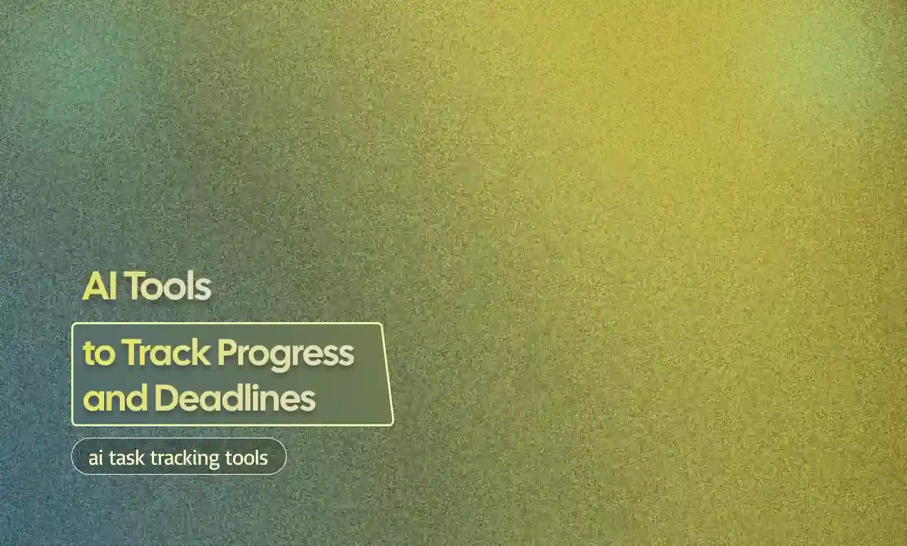 AI Tools to Track Progress and Deadlines