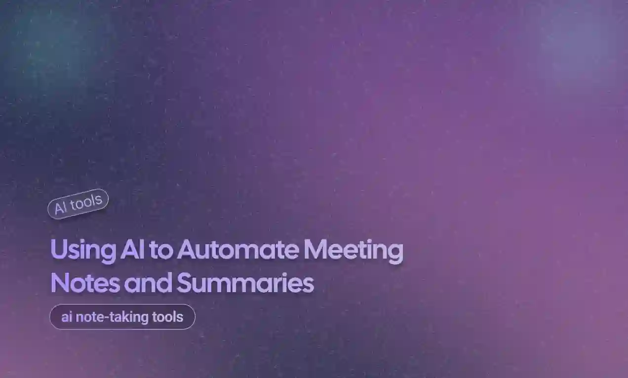 Meeting Notes and Summaries
