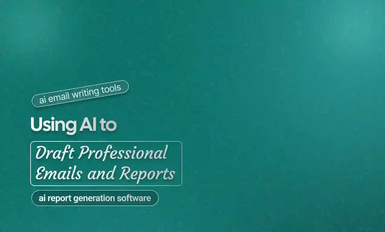 Professional Emails and Reports